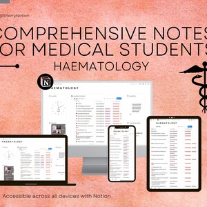 May include: A digital illustration of a medical caduceus symbol with a pink background. The text "COMPREHENSIVE NOTES FOR MEDICAL STUDENTS HAEMATOLOGY" is displayed above the symbol. Below the symbol, there are three screenshots of a computer screen, a laptop, and a smartphone, all displaying the same content: a Notion page titled "HAEMATOLOGY". The text "Accessible across all devices with Notion" is displayed below the screenshots.