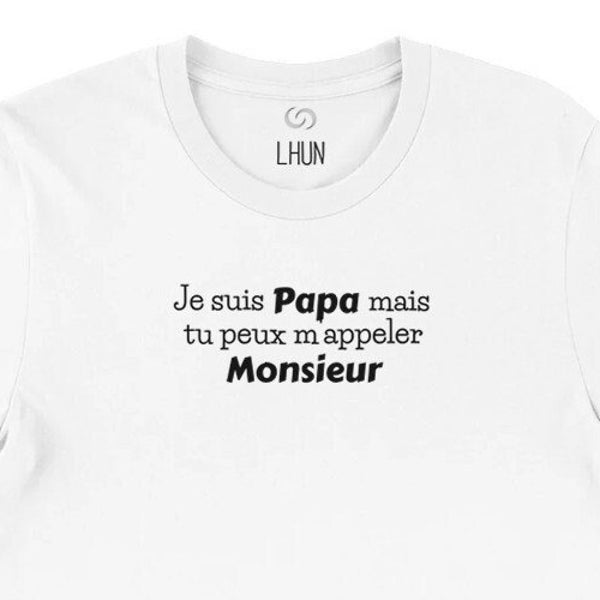 Je suis Papa mais tu peux m'appeler Monsieur. Camiseta premium humoristique pour pères et grands-pères.