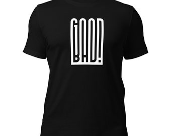 Black And White Good/Bad Unisex T-Shirt