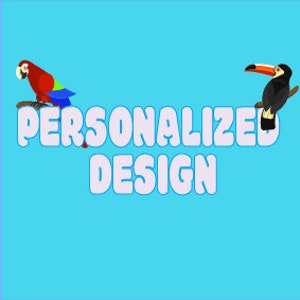 May include: Personalized Design text with a red and blue parrot on a branch on the left and a black toucan on a branch on the right against a light blue background.