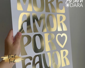 Poster More Amor, véritable impression sur film, cadeau d'anniversaire, affiche Gold Amore, décoration d'intérieur dorée, More Amor Por Favor, art mural doré, art réel sur feuille