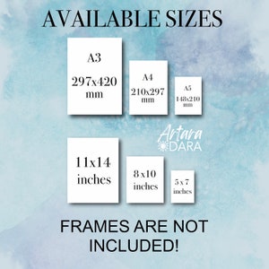 May include: Image showing available print sizes: A3 (297x420 mm), A4 (210x297 mm), A5 (148x210 mm), 11x14 inches, 8x10 inches, and 5x7 inches. Text states "FRAMES ARE NOT INCLUDED!" against a watercolor background. The Artara Dara logo is also present.