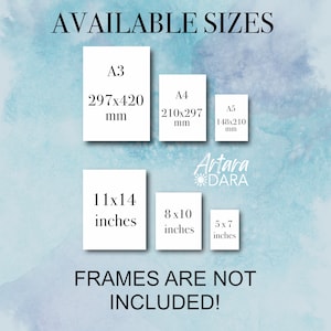 May include: Image displaying available print sizes: A3 (297x420 mm), A4 (210x297 mm), A5 (148x210 mm), 11x14 inches, 8x10 inches, and 5x7 inches. Text states "FRAMES ARE NOT INCLUDED!" against a watercolor background. The Artara Dara logo is also visible.