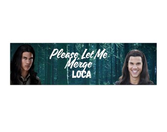 Twilight Let Me Merge Loca Bumper Stickers Car Décor Gift  Quirky Car Accessories Unique Vehicle Decor funny bumper stickers
