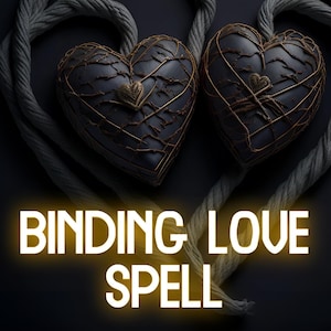 binding spell I Powerful Binding Love Spell | Obsession and Attraction Ritual | Full Moon Magick | Soul Binding & Marry Me Spell
