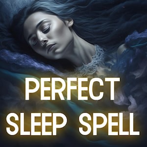 sleep spell I Powerful Sleep Spell, Deep Relaxing Sleep, Immediate Support - Amazing Sleep Spell - Get A Peaceful Night&#39;s Rest