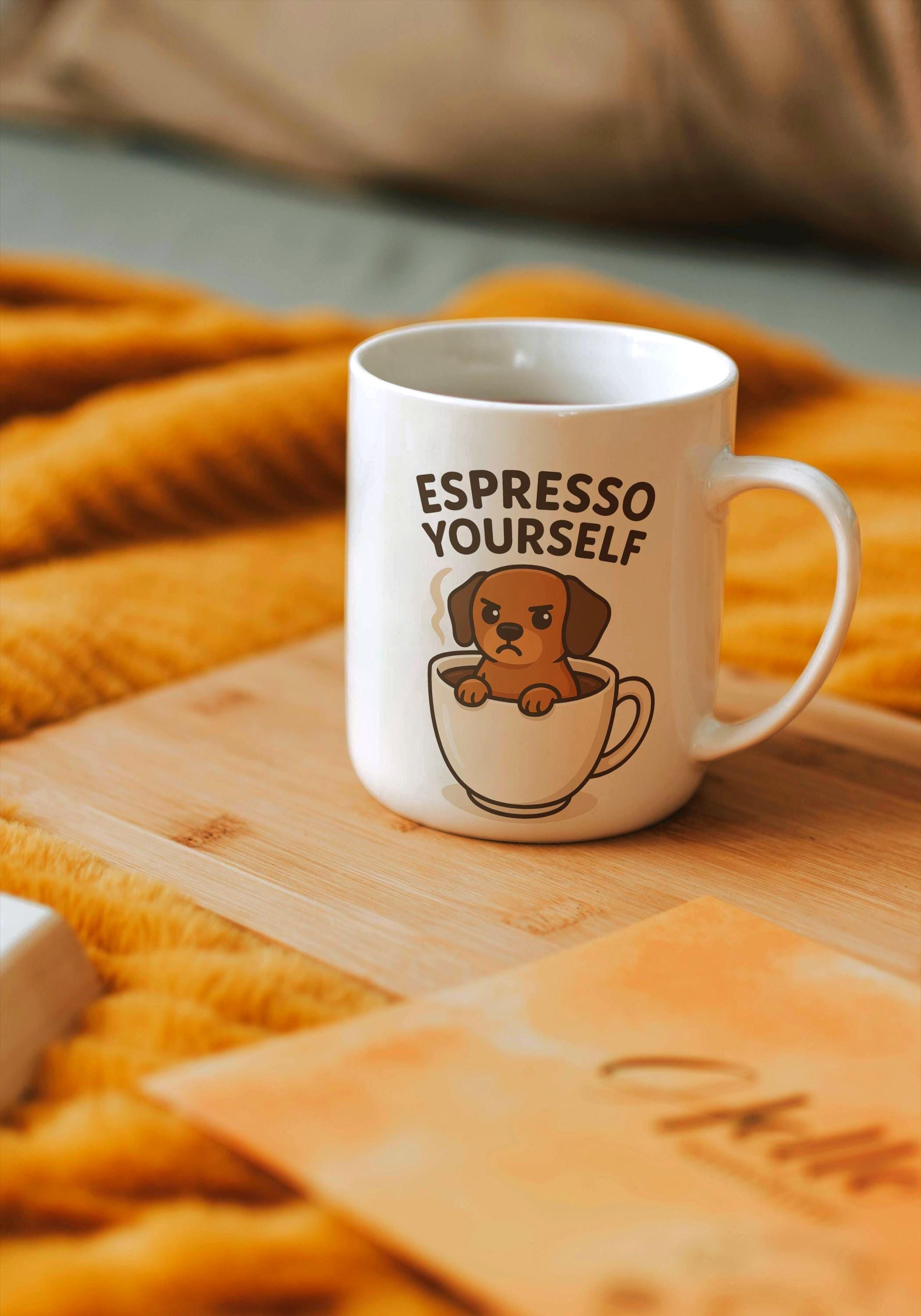 Funny Dachshund Coffee Mug, Funny Coffee Cup, Espresso Yourself