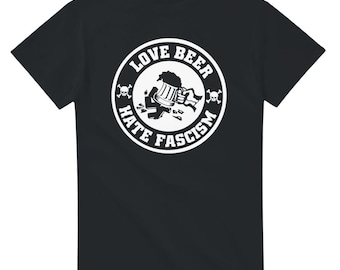 Love Beer Hate Fascism Unisex Crew Neck T-Shirt – Gildan® 5000 Cotton Shirt (S-5XL)