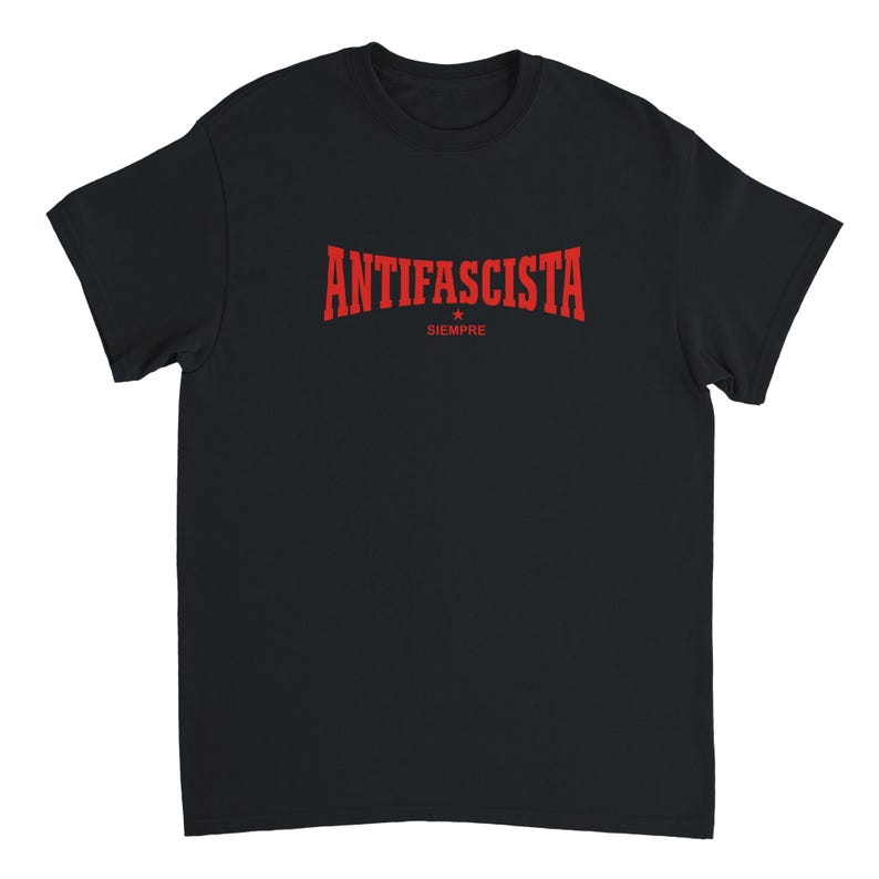 Antifascista Siempre Shirt | Antifa Statement | Unisex Black T-Shirt | Gildan 5000 | Political Protest Shirt image 3