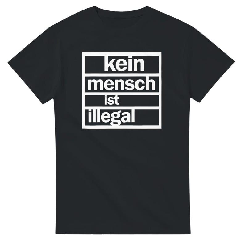 Camiseta "Nadie es ilegal" - Declaración de protesta unisex - Ropa urbana política - Camiseta de moda justa - Gildan 5000 imagen 1