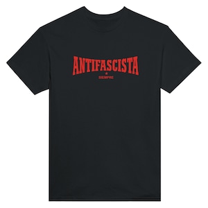 Antifascista Siempre Shirt | Antifa Statement | Unisex Black T-Shirt | Gildan 5000 | Political Protest Shirt image 8