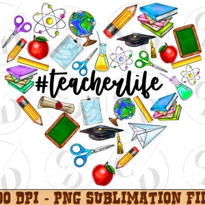 Teacher life Heart png sublimation design download, Teacher&#39;s Day png, back to school png, school vibes png, sublimate designs download