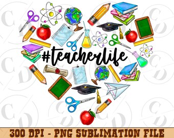 Teacher Life Heart PNG, School Sublimation Design (Digital Download)