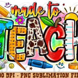 Made to teach png sublimation design download, back to school png, Teacher&#39;s Day png, Teacher love png, sublimate designs download