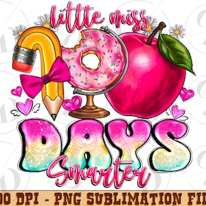 Little Miss 100 Days Smarter PNG , School Kids Cut Files,100 Days of School PNG,100th day of school,Girls Sayings Clipart,100 days of school