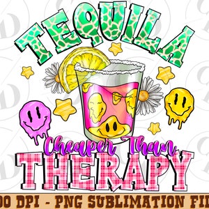 Tequila Cheaper Than Therapy PNG, Summer Sublimation Design (Digital Download)