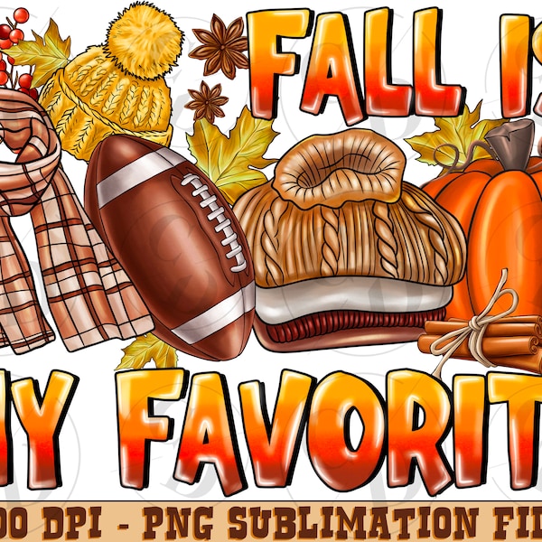 Fall is my favorite color png sublimation design download, fall vibes png, fall png, autumn png, hello fall png, sublimate designs download