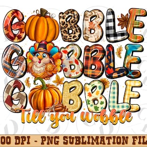 Gobble Till You Wobble Png. Thankful Thanksgiving Turkey Png Sublimation Design, Thankful Turkey Png, Western Thanksgiving Png, Turkey Png