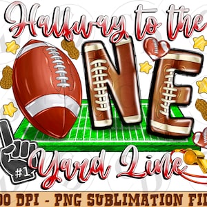 Half Way To One Png Sublimation Design, Football Birthday Png, 6th Month Birthday Png, Birthday Boy Png, sublimate designs download