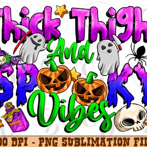 Thick thighs and spooky vibes png sublimation design download, halloween png,spooky vibes png,happy halloween png,sublimate designs download
