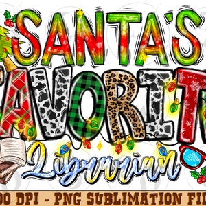 Santa&#39;s Favorite Librarian Png Sublimation Design,Merry Christmas Png,Favorite Librarian Png,Happy New Year Png,Happy Christmas Png Download