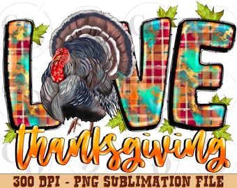 Love Thanksgiving Turkey PNG, Western Sublimation Design (Instant Download)
