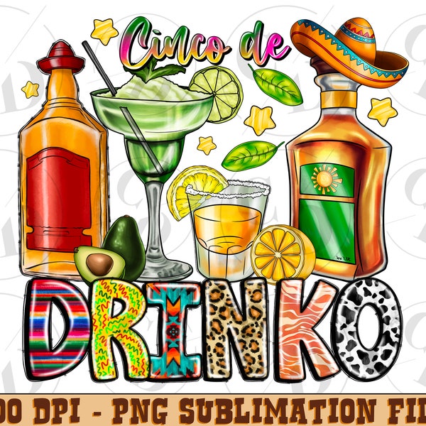 Cinco de drinko png, sublimation design, drinko png, Margarita, Mexican png, Cinco De Mayo png, Mexico png, fiesta, Tequila,Digital download