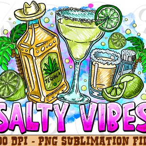 Salty Vibes Png, Tequila Margarita Sublimation Design (Digital Print)