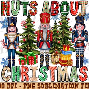 Nuts About Christmas Png, Nutcracker Png, Sublimation Christmas, Merry Christmas Png, Holiday Png,  Christmas Tree And Gift Png