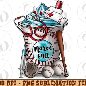 Nurse fuel Baseball coffee cups png sublimation design download, coffee love png, Nurse fuel png, Nurse png, sublimate download