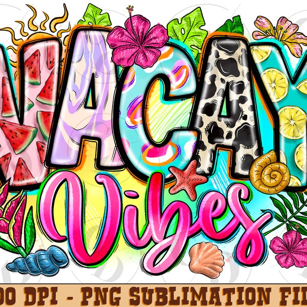 Vacay Vibes PNG, Vacay Beach Vibes, Tie Dye, Vacation, Vacay Mode Design, Summer Life Png,Summer Design,Beach Sublimation Design Downloads