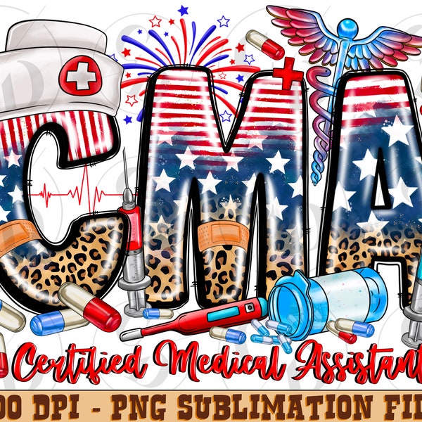 4th of July CMA Certified Medical Assistant png sublimation design download, 4th of July png,Nurse png,Independence Day png,designs download