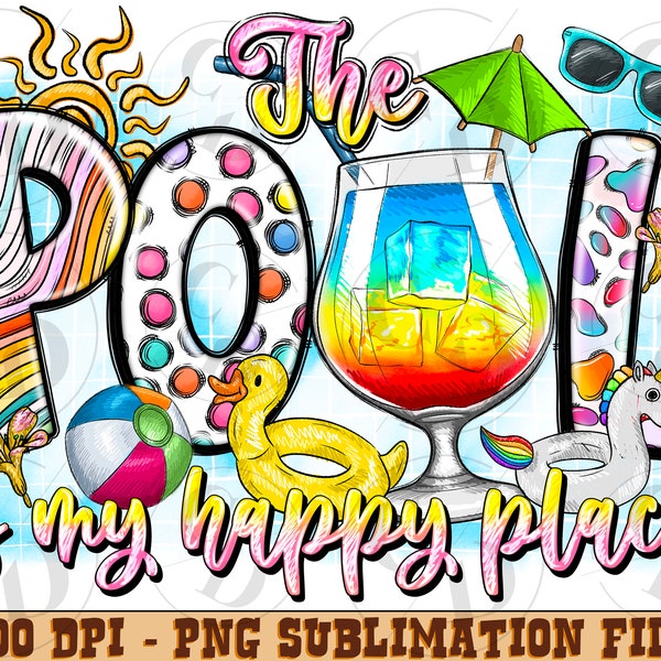 The Pool Is My Happy Place Png, Beach Life Png, Digital Downloads, Pool, Sublimation Design,Sunset Png,Summer Life,Sublimation,Love Summer