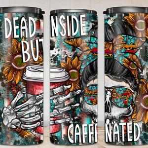 Dead inside but caffeinated 20 oz skinny tumbler png sublimation design download,tumbler wrap png,20 oz tumbler designs,tumbler png download