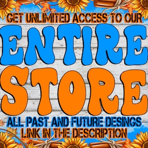 May include: A graphic with a fall theme featuring sunflowers and cinnamon sticks. The text reads "GET UNLIMITED ACCESS TO OUR ENTIRE STORE ALL PAST AND FUTURE DESIGNS LINK IN THE DESCRIPTION".