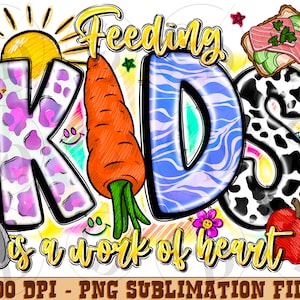 Feeding Kids Is A Work Of Heart Png, Cafeteria Worker, Student Nutrition, Cafeteria Sign, Sublimation Design Png,Lunch Lady,Instant Download