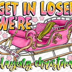 Christmas Png, Pink Christmas Png, We&#39;re Slaying Christmas Png, Happy Png, S Funny Pink Christmas Png, Digital Downloads, pink png