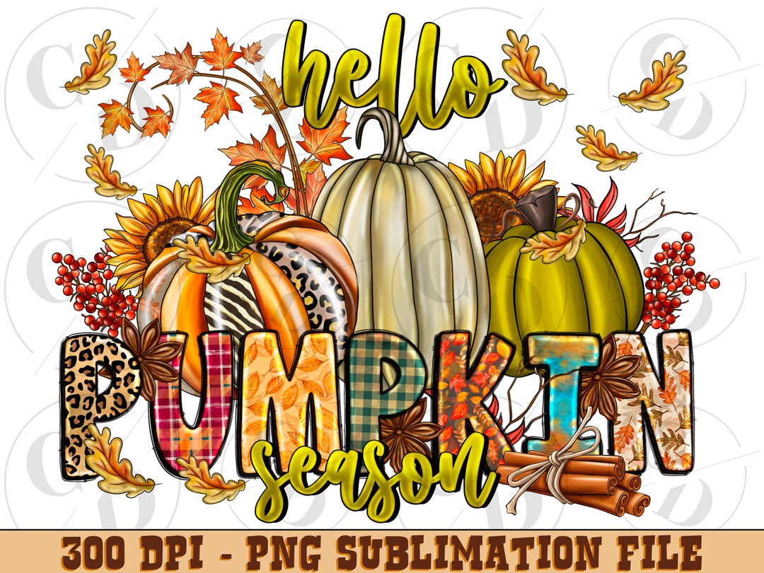 Hello Pumpkin Season PNG, Fall Sublimation Design (digital Download) - Etsy