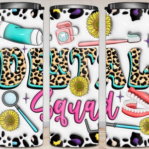 Dental Squad Inflated Tumbler Wrap Png, Dental Png, Nurse, 3D Inflated Tumbler, Nurse Life, Dental Tumbler, 20oz tumbler sublimation Design