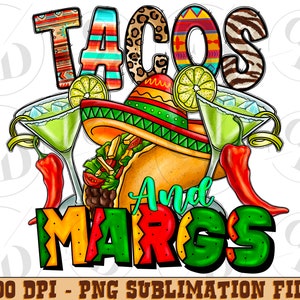 Tacos and margs png sublimation design download, Mexican Day png, Mexican taco png, cinco de mayo png, margaritas png, sublimate download