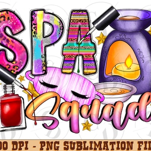 Spa Squad Png, Spa Birthday, Spa Day, Spa Trip, Spa Visit, Friends Spa, Spa Friends, Spa Png, Cut File,Digital Download,Sublimate Designs