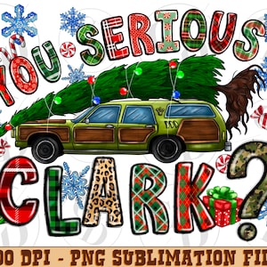 You Serious Clark Christmas Vacation Car Png Sublimation Design, Christmas Png, Christmas Tree Png, You Serious Clark Png, Instant Download