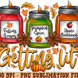 Getting Lit Candles Png, Fall Png, Autumn, Fall Vibes, Pumpkin Png, Pumpkin Season png, Digital Download, Sublimation Design, Thanksgiving
