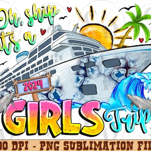 Oh Ship Its A 2024 Girls Trip Png Sublimation Design, 2024 Girls Trip, Cruise Design Png, Family Cruise Trip,Cruise Trip,Instant Download