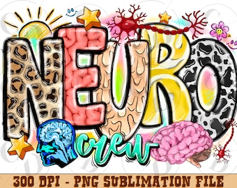 Neuro Crew PNG Sublimation Design, Nurse Life Clipart (Digital Download)