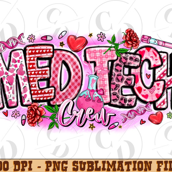 Med Tech Crew Valentine's Day Png, Sublimation Design Download, Nurse Life Valentine Png, Medical Technician Png, Med Tech Valentine Png