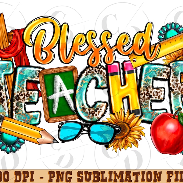 Blessed Teacher png sublimation design download, Teacher's Day png, Teacher png design, western Teacher png, sublimate designs download