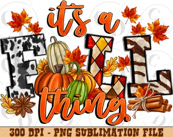 Fall Thing PNG, Autumn Sublimation Design (Digital Download)