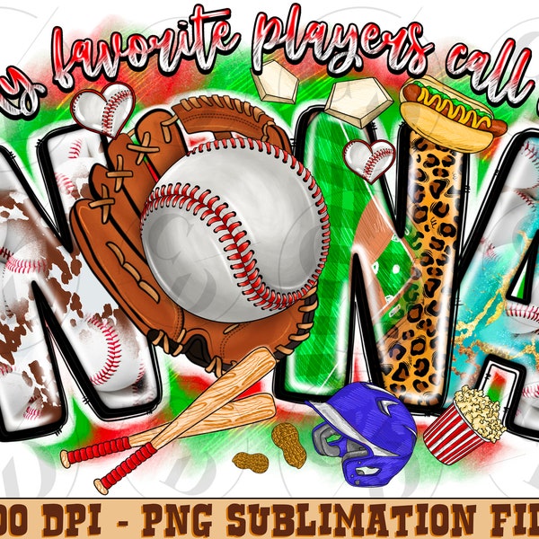 My Favorite Players Call Me Nana Png, Baseball Nana Png, Baseball Clipart, Sublimate, Transparent PNG file for sublimation, Nana png