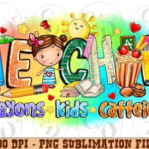 Teacher crayons kids caffeine png sublimation design download, Teacher&#39;s Day png, coffee love png, back to school png, designs download
